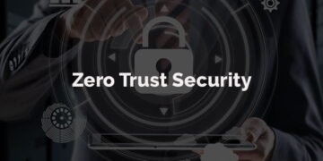 Adozione e manutenzione del modello Zero Trust negli ambienti aziendali: il punto di svolta