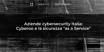 Aziende cybersecurity Italia: Cyberoo e la sicurezza “as a Service”